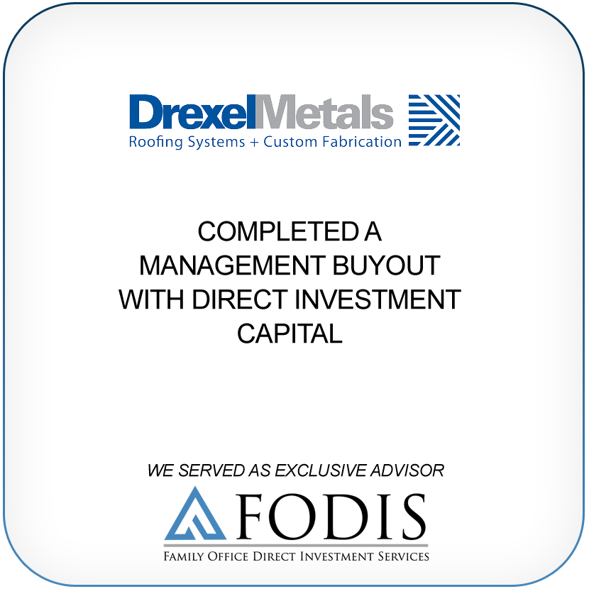 Drexel Metals completed a management buyout with direct investment capital